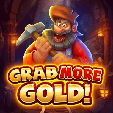Grab More Gold slot game with a happy miner holding a pickaxe